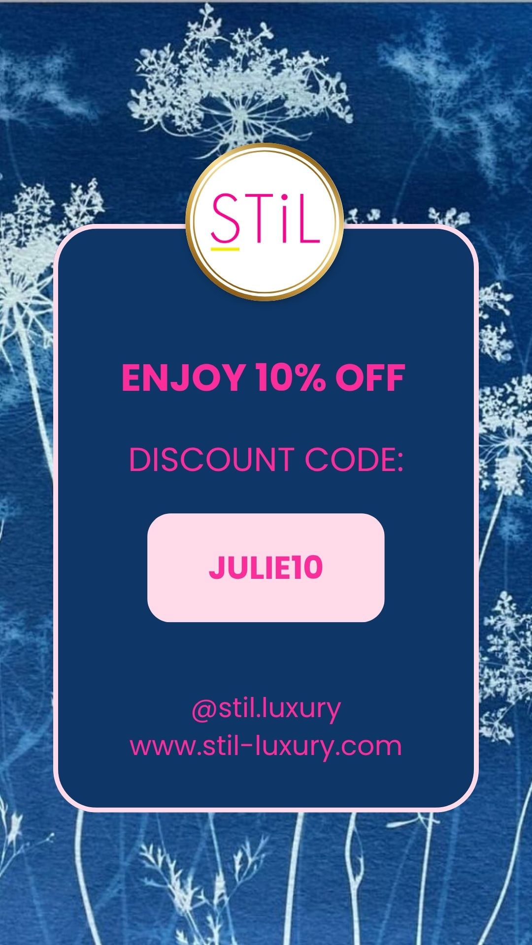 STiL branded graphic: Enjoy 10% off, discount code JULIE10, @stil.luxury, www.stil-luxury.com